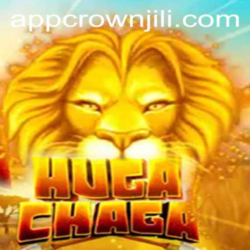 HugaChaga and the Thrilling Experience of CROWNJILI: A New Game Revolution