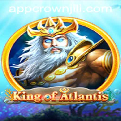 Explore the Thrilling World of KingofAtlantis with CROWNJILI